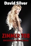 Zimmer 708 - ein Cuckold & Hotwife Roman