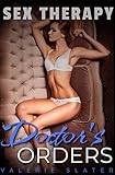 Doctor's Orders: Alpha Doctor Trains Submissive Patient (Sex Therapy) (English Edition)