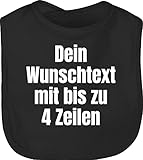 Baby Lätzchen - Aufdruck selbst gestalten - Wunschtext I Eigener Text I Custom Text - Unisize - Schwarz - latz babysachen personalisierte datum schlabberlatz geburtstag 4 zeilen designen sabberlatz
