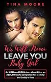 We Will Never Leave You, Baby Girl: An MDLG and DDLG story about Alice, an ABDL little who completed her Mommy and Daddy’s lives (English Edition)