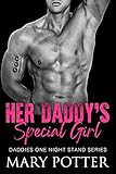 Her Daddy's Special Girl: An Age Play, DDlg, Instalove, Standalone, Romance (Daddies One Night Stand Series Book 2) (English Edition)