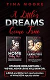 A Little’s Dreams Come True: Welcome Home, Baby Girl + We Will Never Leave You, Baby Girl A DDLG, MDLG and ABDL 2 in 1 novel collection of kinky BDSM age play stories (English Edition)