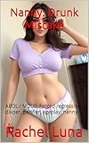 Nanny: Drunk Mistake: ABDL / MDLG, Forced regression, diaper, pacifier, ageplay, nanny (English Edition)