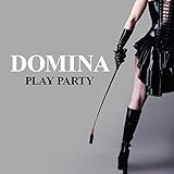 Domina Play Party