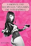 Handbuch der erotischen Szenarien und Rollenspiele: 75 Rollenspiele und Spiel-Settings von erotisch prickelnd bis zu gewagt