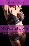 Maternal Love: In The Arms Of An Older Woman (English Edition)