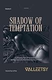 Shadow of Temptation - A Gripping Tele of Temptation, Betrayal and the Relentless Game of Power (A Captivating SM & Bdsm Book, Band 4)