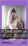 Hotwife...Happy Life: An Erotic Femdom Fantasy of Therapy, Control, and Cuckolding (A Cuckold's Journey Book 1) (English Edition)