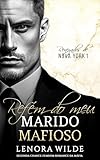 Refém do meu Marido Mafioso: Segunda Chance Femdom Romance da Máfia (Renegados de Nova York Livro 1) (Portuguese Edition)