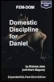 Domestic Discipline for Daniel - Extended ALL Fem-Dom Edition
