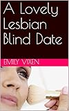 A Lovely Lesbian Blind Date (English Edition)
