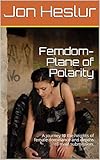 Femdom-Adam's Surrender: A journey to the heights of female dominance and depths of male submission. (English Edition)