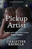 Pickup Artist (Nappy Version): An ABDL/Sissy Baby/Femdom story