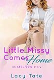 Little Missy Comes Home: (ABDL DDlg age play) (English Edition)