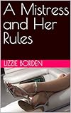 A Mistress and Her Rules (Mistress Sarah Book 1) (English Edition)