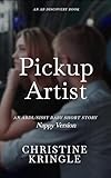 Pickup Artist (Nappy Version): An ABDL/Sissy Baby/Femdom story (English Edition)