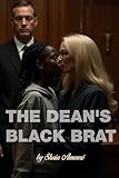 The Dean's Black Brat: FFM, bwwm age gap, ddlg, spicy short story (bw/wm brats Book 8) (English Edition)