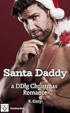 Santa Daddy: A DDlg Christmas Romance (Dirty Doms Book 1) (English Edition)