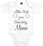 Mister Merchandise Baby Body Alles gute zum Geburtstag, Mama Strampler liebevoll bedruckt Glückwunsch Weiß, 0-3