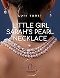 Little Girl Sarah's Pearl Necklace: An ABDL DDLG Erotic Short (Baby Sarah Series Book 5) (English Edition)