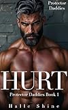 HURT: An Age Play, Age Gap, DDlg Romance (The Protector Daddies Book 1) (English Edition)