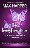 Meine Transformation: ein kleines Mädchen werden: ein ABDL Sissy Babybuch