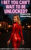 I Bet You Can't Wait to be Unlocked? Released at the Halloween Party!: A Gentle Femdom Chastity Locktober Romance about FLR Friendship, CFNM Parties, and ... Romance Series Book 5) (English Edition)