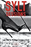 Sylt Sessions – Lady Sas im BDSM & Femdom Urlaub