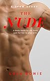 The Nude: A body made by the Gods just for her to play with (Spicy CFNM SPH Stories) (English Edition)