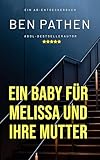Ein Baby für Melissa und ihre Mutter: A Baby for Melissa and her Mother