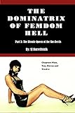 The Dominatrix of Femdom Hell: Part 3 - The Blonde Queen of the She-Devils (The Dominatrix of FemDom Hell - In Parts) (English Edition)