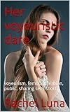 Her voyeuristic dare: voyeurism, femdom, lesbian, public, sharing sexy short (The Dares Book 2) (English Edition)