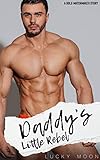 Daddy's Little Rebel: An Age Play, DDlg, ABDL, Instalove Romance (DDlg Matchmaker Book 2) (English Edition)