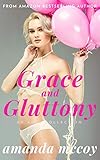 Grace and Gluttony: An Erotic Collection of Kinky ABDL, Dominance, Submission and Bondage Novellas (An ABDL Regression Therapy Erotic Series Bundle) (English Edition)