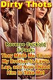 Reverse Cuckold 3-Pack: They Made Me Sit on My Brother-in-Law's Lap, and Now I Need Him to Take Me! (English Edition)