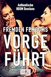 Fremden Femdoms vorgeführt: Authentische BDSM Sessions