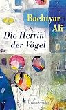 Die Herrin der Vögel: Roman