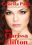 Meet Clarissa Clifton: A Story of Cruelty, Spite & Malice (English Edition)