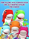 Fünf kleine Haie Kinderlieder und Zeichentrickfilme für Kinder