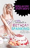 Little Sarabeth's Birthday Spanking: DDLG EROTIC SHORT STORY (English Edition)