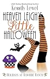 Heaven Leigh's Little Halloween: A Holidays at Rawhide Ranch Story (English Edition)
