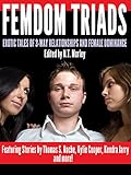 Femdom Triads: Erotic Tales of Three-way Relationships and Female Dominance (English Edition)