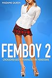 Femboy 2: Crossdressing, Sissification & Feminization by Femdoms (Femdoms and Crossdressers) (English Edition)