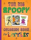 The Big Spoopy Coloring Book for Littles: Adult Halloween DDLG ABDL CGL little space