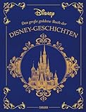 Disney: Das große goldene Buch der Disney-Geschichten: Die 10 beliebtesten Disney-Klassiker als Vorlesegeschichten für Kinder ab 3 Jahren (Die großen goldenen Bücher von Disney)