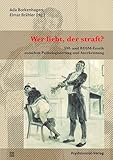 Wer liebt, der straft?: SM- und BDSM-Erotik zwischen Pathologisierung und Anerkennung (Beiträge zur Sexualforschung)