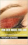 Von der Maus zur SUB: von fremden Fingern verführt (Erziehung zur perfekten Sub 1)