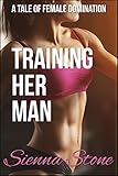 Training Her Man (Femdom, BDSM) (English Edition)