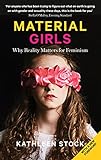 Material Girls: Why Reality Matters for Feminism (English Edition)