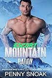 Escort Mountain Daddy: An Age Play Daddy Dom Curvy Romance (Mountain Man Curvy Little Romance Series Book 3) (English Edition)